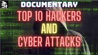 TOP 10 MOST INFAMOUS HACKERS AND CYBER ATTACKS FULL DOCUMENTARY [upl. by Hada215]