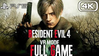 RESIDENT EVIL 4 REMAKE VR Gameplay Walkthrough FULL GAME 4K 60FPS No Commentary [upl. by Elleon]