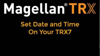 Setting Date Time and Time Zone on your Magellan TRX7 [upl. by Terina]