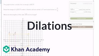 Thinking about dilations  Transformations  Geometry  Khan Academy [upl. by Macmillan884]