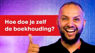 HOE doe je zelf de BOEKHOUDING  Cursus Boekhouden voor Beginners [upl. by Mauldon307]