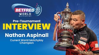 Nathan Aspinall  Defending the Betfred World Matchplay his dream Darts 5aside amp England Advice [upl. by Cynth]