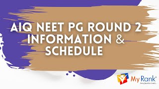 NEET PG 2024 MCC AIQ Deemed DNB AFMC Round 2 Schedule amp Key Information  MyRank [upl. by Ainotahs904]