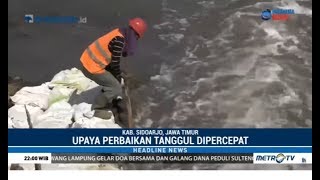 Jebol  Tanggul Lumpur Lapindo Yang Ambles Diperbaiki PPLS [upl. by Yolane]