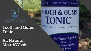 Tooth and Gums Tonic  All Natural Herbal Mouthwash [upl. by Fabrianna]