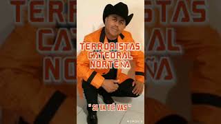 LOS TERRORISTAS DEL NORTE quot SI YA TÉ VAS quot [upl. by Hasheem]