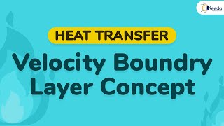 Velocity Boundary Layer Concept  Convection Heat Transfer  Heat Transfer [upl. by Fesuoy]