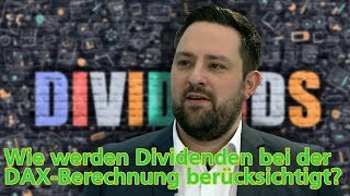 Börsenwissen Wie werden Dividenden bei der DAXBerechnung berücksichtigt [upl. by Fidellia]