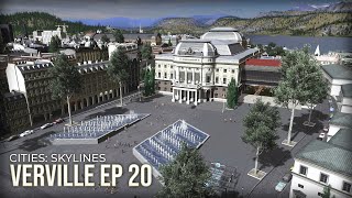 The Modernized Opera of Verville Cities Skylines  Verville EP 20 [upl. by Colfin]