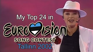 Eurovision 2002  My Top 24 with comments [upl. by Burns853]