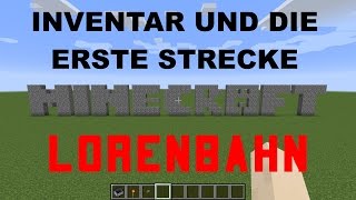 02 Lets play Minecraft Lorenbahn Inventar und die erste Strecke [upl. by Sonafets]