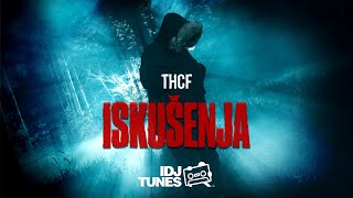 THCF  ISKUŠENJA OFFICIAL VIDEO [upl. by Marty448]