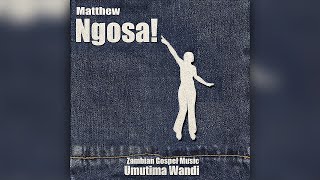 Matthew Ngosa  Leka Kemba [upl. by Daughtry]