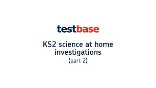 Testbase KS2 science at home investigations  Part 2 [upl. by Demodena789]