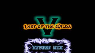 Vedrim  Last of the Wilds KeyGen Mix [upl. by Ia]