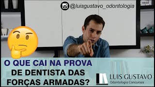 O QUE CAI NA PROVA DE DENTISTA DAS FORÇAS ARMADAS EXÉRCITO AERONÁUTICA E MARINHA [upl. by Bensen]