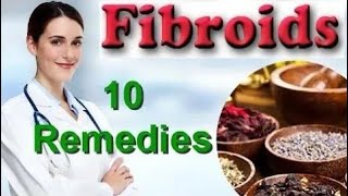 Fibroids Natural Treatment 10 Herbal Remedies Backed by Science [upl. by Trudy]