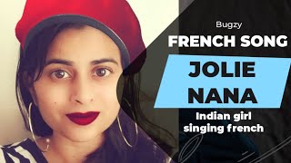 Jolie Nana lyrics  A french song sung by an Indian [upl. by Ardnoek]