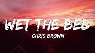 Wet The Bed Lyrics  Chris Brown [upl. by Ainesey]