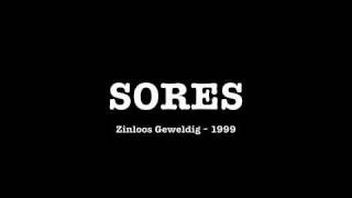 SORES  Zinloos Geweldig [upl. by Robinett915]