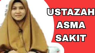 USTAZAH ASMA SAKIT 😱 [upl. by Harriman]