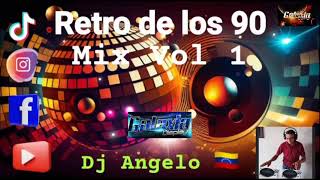 Retro de los 90 Mix Vol 1  Dj Angelo y MTK Galaxia 🇻🇪 [upl. by Yeliah]