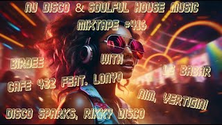 ¨¨°º©©º°¨¨ Nu Disco amp Soulful House  Mixtape 416 ¨¨°º©©º°¨¨ [upl. by Griffis]