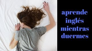 Aprender inglés mientras duermes – ¿Es posible [upl. by Olsen]