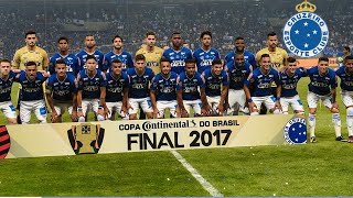 TODA TRAJETÓRIA DO CRUZEIRO NA COPA DO BRASIL DE 2017 [upl. by Aniat]