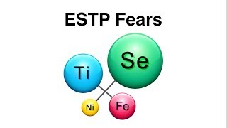 ESTP Fears [upl. by Cassondra113]