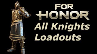 For Honor  All Knights FashionCustomization 25 loadouts all Rep 8 [upl. by Yuria174]