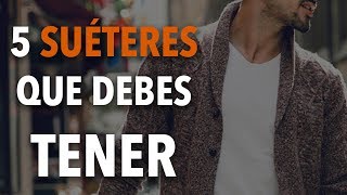 5 SUÉTERES que todo HOMBRE debe tener [upl. by Haswell]