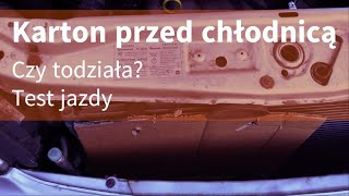 Karton przed chłodnicą Czy to działa Test jazdy [upl. by Bodi]