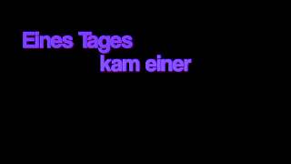 Eines Tages kam einer [upl. by Ahtilat]