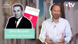 DINO BUZZATI  LE DÉSERT DES TARTARES  LA PTITE LIBRAIRIE [upl. by Yaya817]