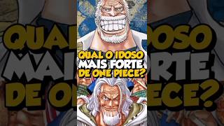 QUAL O IDOSO MAIS FORTE DE ONE PIECE anime onepiece garp rayleigh barbabranca brook [upl. by Aicatsan578]