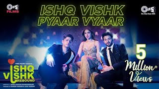 Ishq Vishk Pyaar Vyaar  Ishq Vishk Rebound  Sudul entertainment  Sonu Nigam [upl. by Heisel]