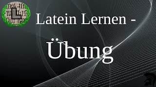 Wie übersetzt man einen lateinischen Text  Übung  Latein Lernen [upl. by Charisse]