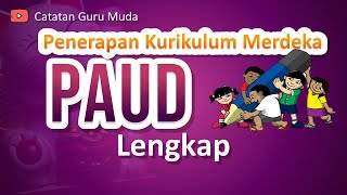 Penerapan dan Implementasi Kurikulum Merdeka PAUD dan TK Kurikulum Baru 2022 PAUD [upl. by Sellihca288]