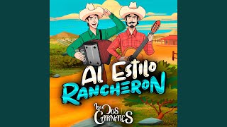 Al Estilo Rancheron [upl. by Bryan734]