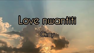 Ckay  Love Nwantiti Lyrics [upl. by Anom869]