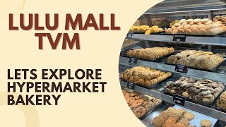 Exploring Lulu Hypermarket Bakery  Lulu Mall Trivandrum [upl. by Ysus]