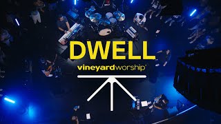 Dwell  Vineyard Worship ft Kyle Howard Live Video [upl. by Scholz80]