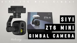 SIYI ZT6 Mini Gimbal Camera Unboxing [upl. by Llewop676]