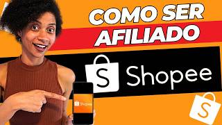 AFILIADO SHOPEE 2024  Como Ser Um Afiliado Shopee Se Afiliar e Divulgar Produtos  Passo a Passo [upl. by Rabjohn]