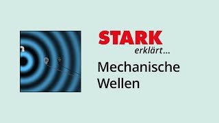 Mechanische Wellen  STARK erklärt [upl. by Skillern]