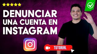 ¿Cómo DENUNCIAR una CUENTA de Instagram  ✅Protege tu cuenta y la comunidad📱 [upl. by Nial91]