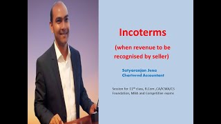 Incoterms revenuerecognition IndAS115 Whenrevenuetoberecognized [upl. by Sprage]