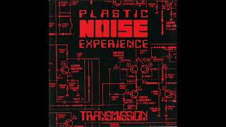 Plastic Noise Experience ‎– Transmission Full Album  1992 [upl. by Wardlaw649]