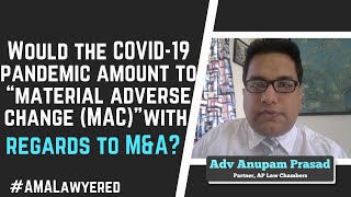 COVID19 amount to material adverse change MAC regards MampA by Advocate Anupam Prasad AMALawyered [upl. by Donica]